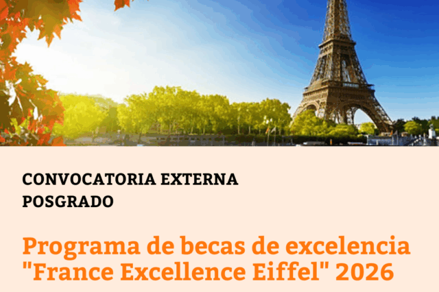 -CONVOCATORIA CERRADA- Programa de becas de excelencia “France Excellence Eiffel” 2026