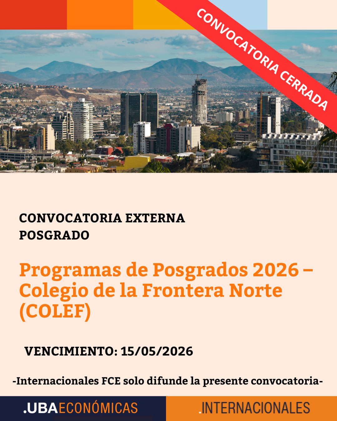 -CONVOCATORIA CERRADA- Programas de Posgrados 2026 – Colegio de la Frontera Norte (COLEF)