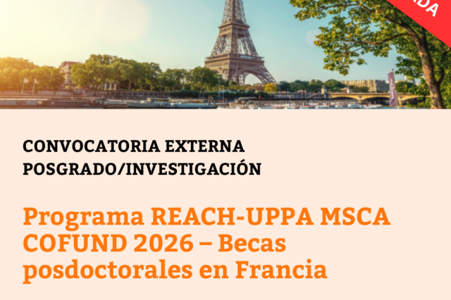 -CONVOCATORIA CERRADA- Programa REACH-UPPA MSCA COFUND 2026 – Becas posdoctorales en Francia