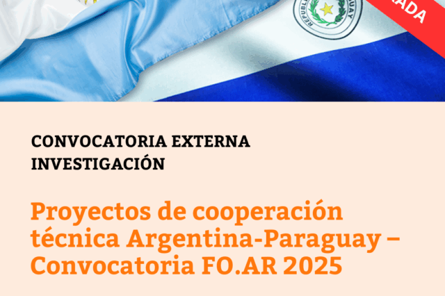 -CONVOCATORIA CERRADA- Proyectos de cooperación técnica Argentina-Paraguay – Convocatoria FO.AR 2025