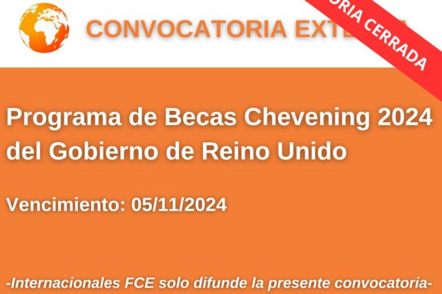 -CONVOCATORIA CERRADA- Programa de Becas Chevening 2024 del Gobierno de Reino Unido