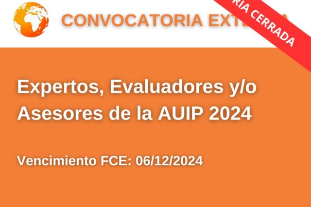 -CONVOCATORIA CERRADA- Expertos, Evaluadores y/o Asesores de la AUIP 2024
