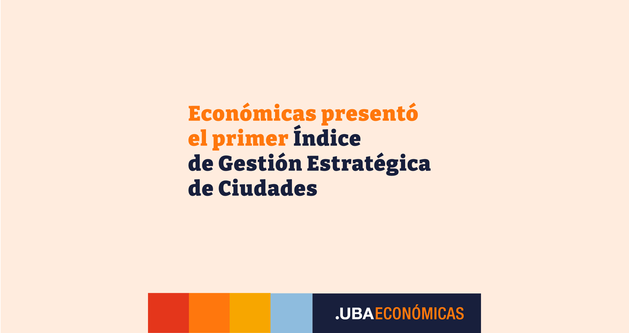 PRIMER INDICE DE GESTION ESTRATEGICA DE CIUDADES